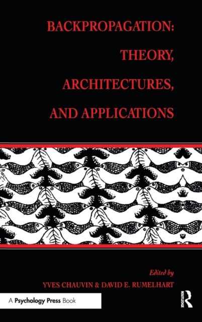 Backpropagation : Theory, Architectures, and Applications