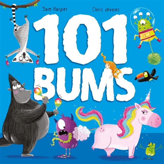 101 Bums : The hilarious bestselling, award-winning rhyming romp