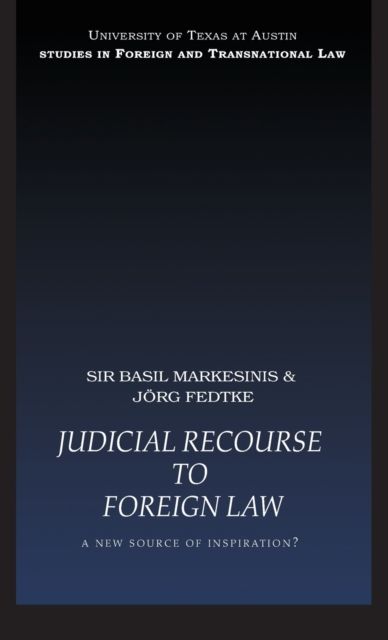 Judicial Recourse to Foreign Law : A New Source of Inspiration?