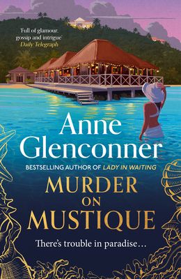 Forsidebilde av Murder On Mustique : from the author of the bestselling memoir Lady in Waiting