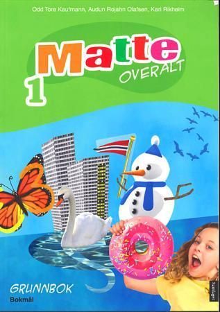 Matte overalt : matematikk for barnetrinnet : grunnbok 1