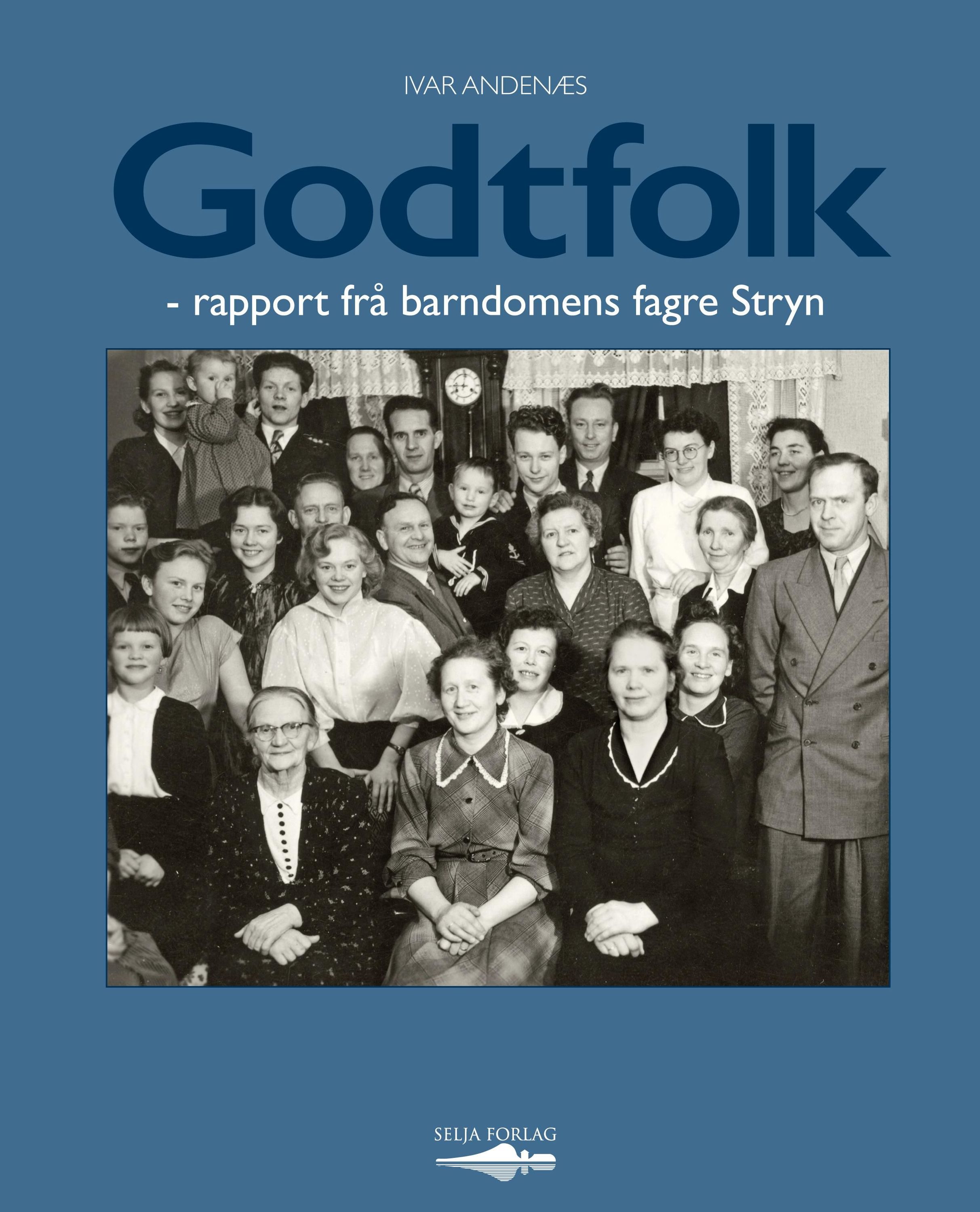 Godtfolk : rapport frå barndomens fagre Stryn