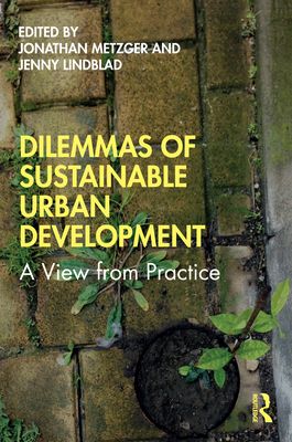 Dilemmas of Sustainable Urban Development : A View from Practice