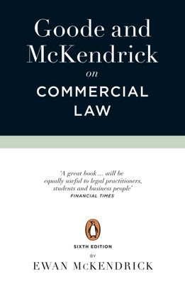 Goode and McKendrick on Commercial Law : 6th Edition