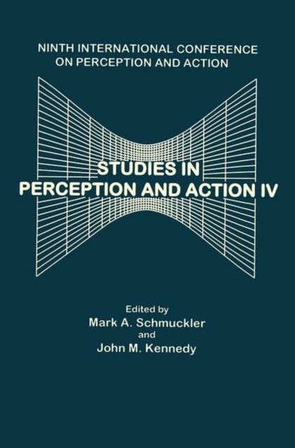 Studies in Perception and Action IV : Ninth Annual Conference on Perception and Action