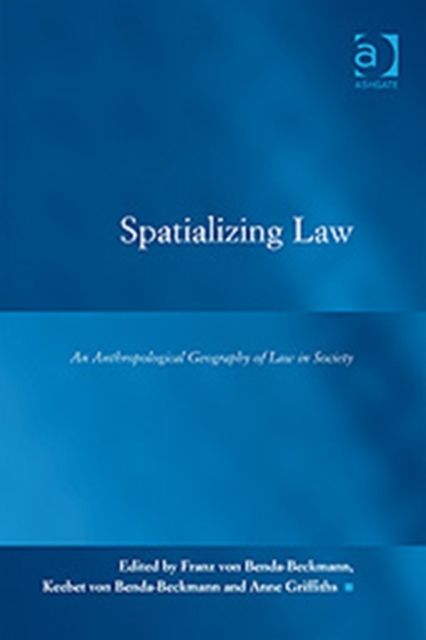 Spatializing Law : An Anthropological Geography of Law in Society