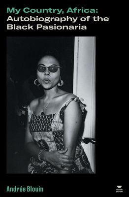 My Country, Africa : Autobiography of the Black Pasionaria