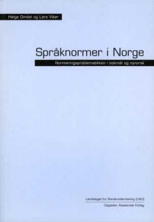 Språknormer i Norge : normeringsproblematikk i bokmål og nynorsk