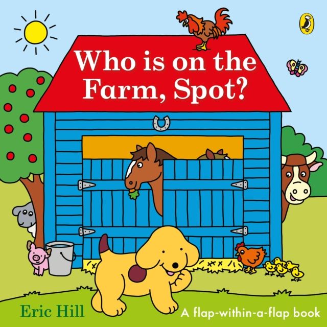 Who is on the Farm, Spot? : a double flap book