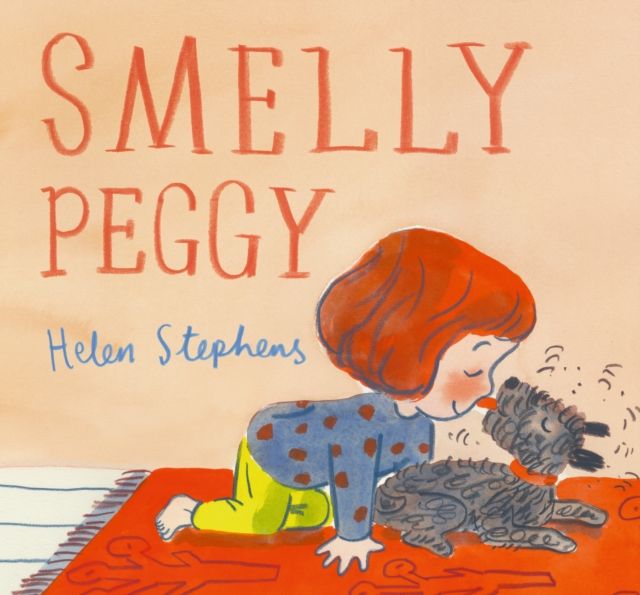 Smelly Peggy : A warming, funny story that celebrates our fluffy canine companions