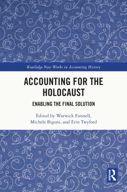 Accounting for the Holocaust : Enabling the Final Solution