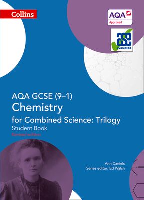 AQA GCSE Chemistry for Combined Science: Trilogy 9-1 Student Book