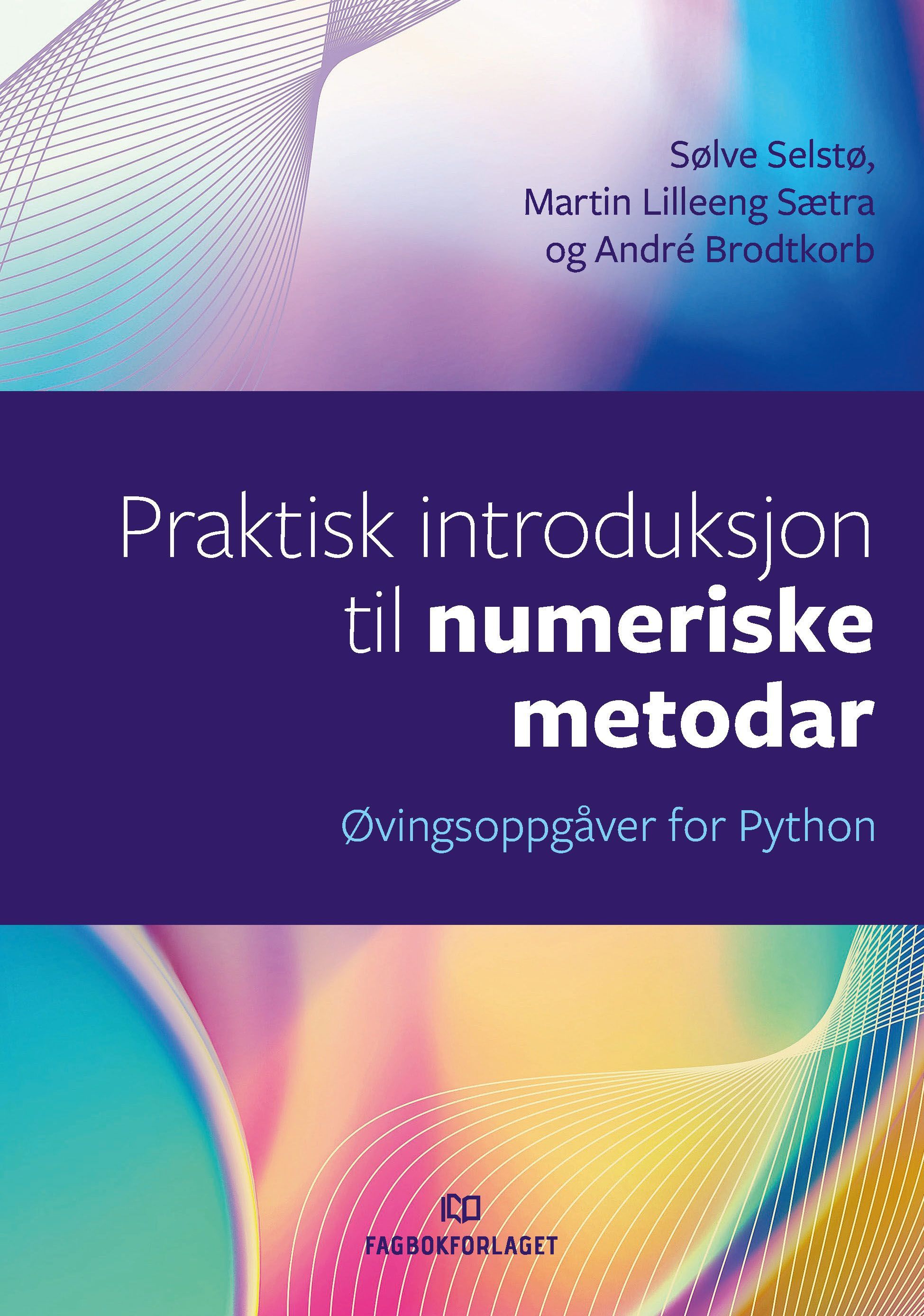 Praktisk introduksjon til numeriske metodar : øvingsoppgåver for Python