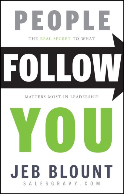 Forsidebilde av People Follow You : The Real Secret to What Matters Most in Leadership