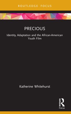 Precious : Identity, Adaptation and the African-American Youth Film