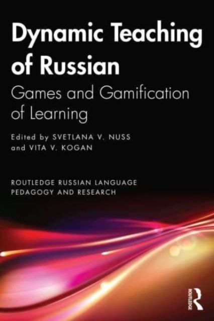 Dynamic Teaching of Russian : Games and Gamification of Learning