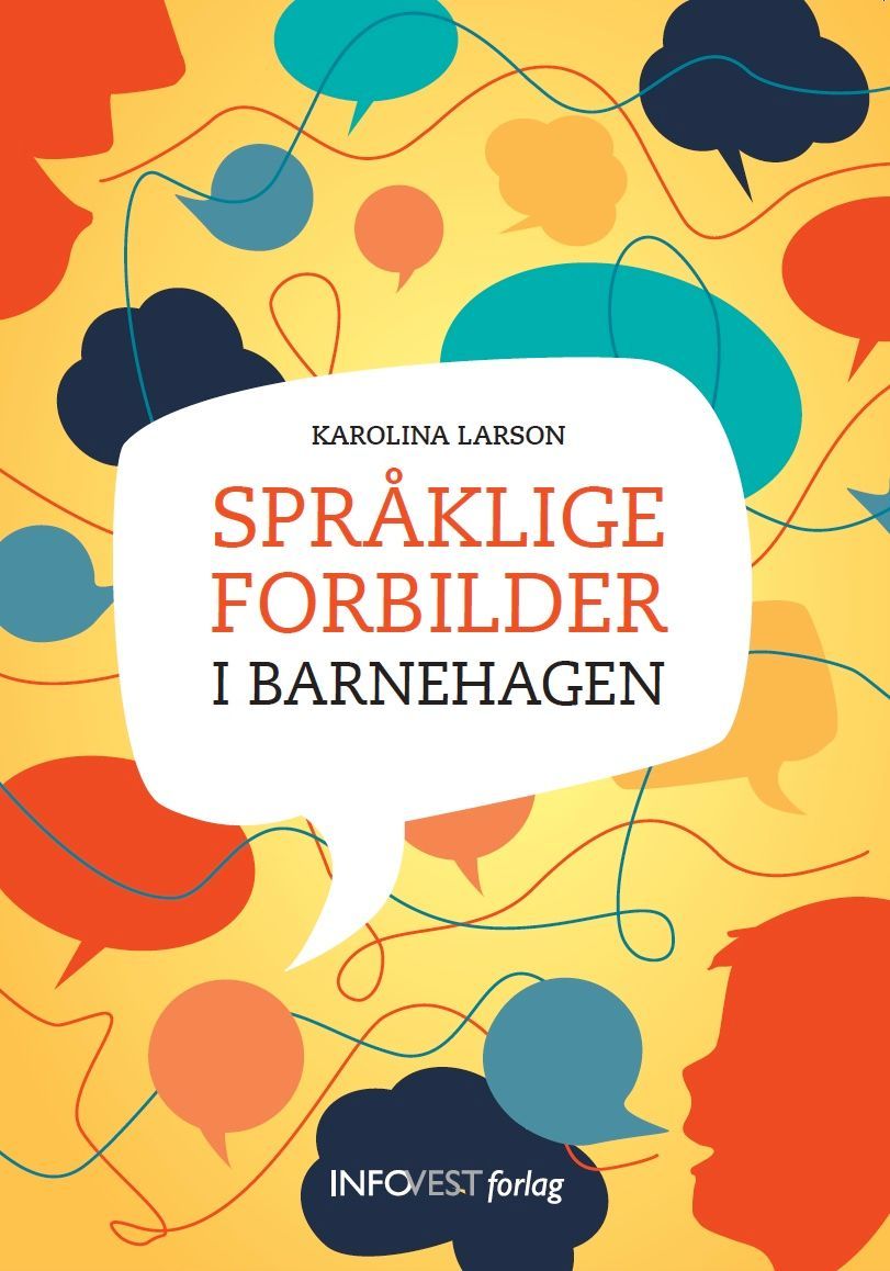 Språklige forbilder i barnehagen : kommunikasjon og ledelse som påvirker barns læring