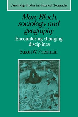Marc Bloch, Sociology and Geography : Encountering Changing Disciplines