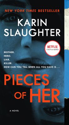 Pieces of Her : A Novel