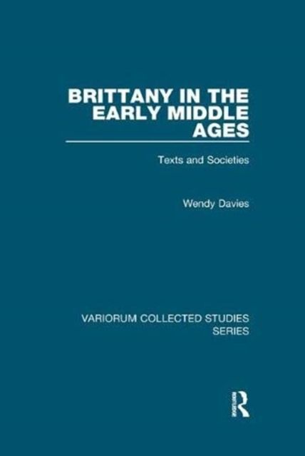 Brittany in the Early Middle Ages : Texts and Societies