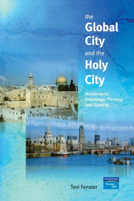 Forsidebilde av The Global City and the Holy City : Narratives on Knowledge, Planning and Diversity