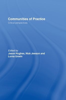 Communities of Practice : Critical Perspectives
