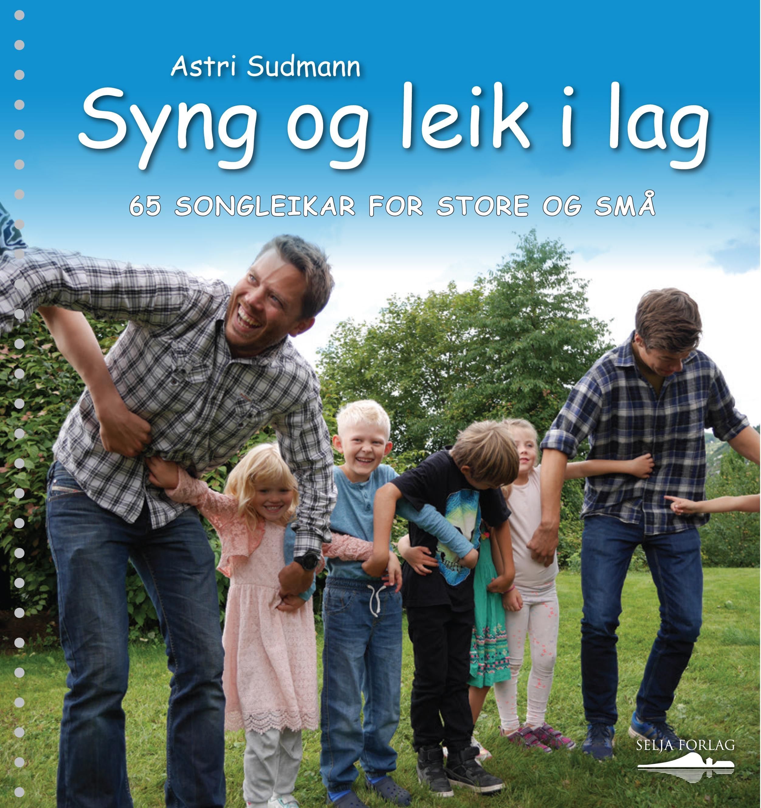 Syng og leik i lag : 65 songleikar for store og små