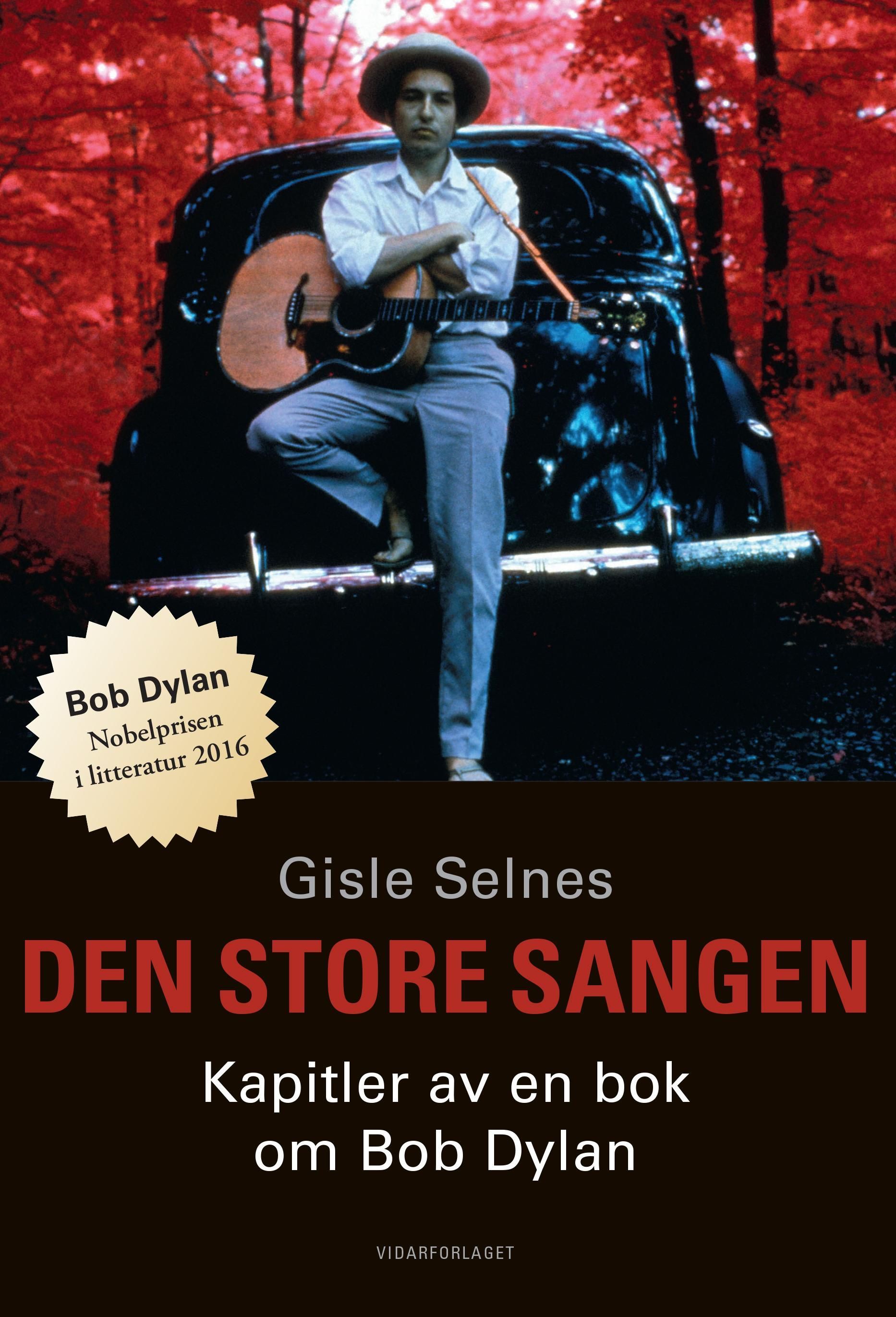 Den store sangen : kapitler av en bok om Bob Dylan