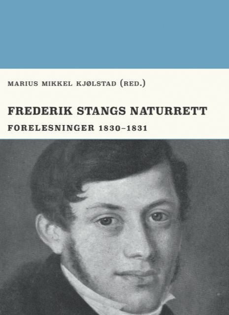 Frederik Stangs naturrett : forelesninger 1830-1831