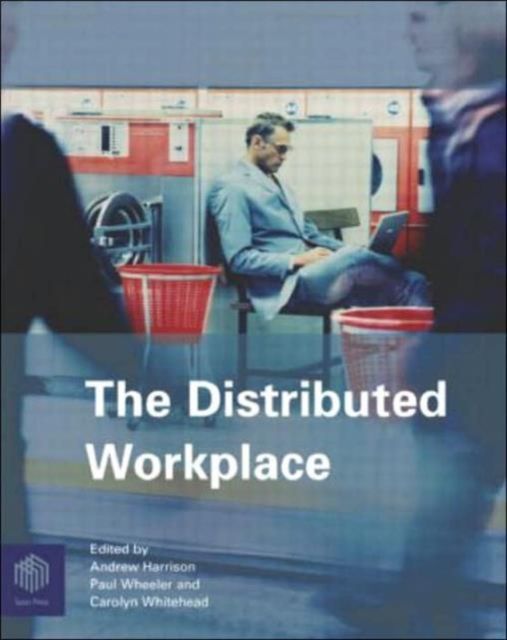 The Distributed Workplace : Sustainable Work Environments