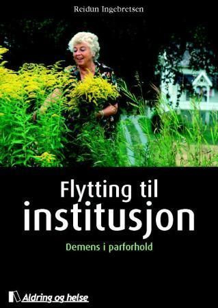Flytting til institusjon : demens i parforhold