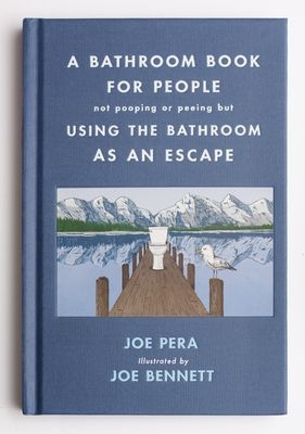 A bathroom book for people not pooping or peeing but using the bathroom as an escape