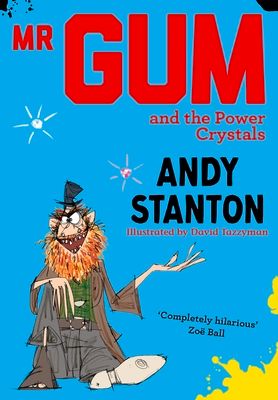 Mr Gum and the Power Crystals