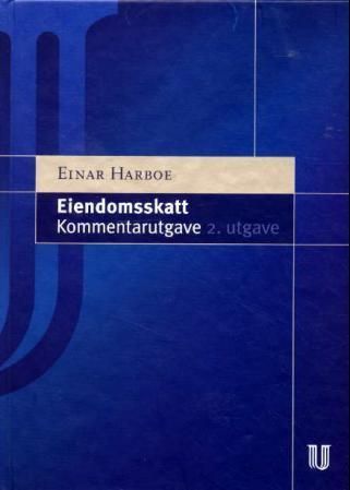 Eiendomsskatteloven : lov om eigedomsskatt til kommunane : lov av 6. juni 1975 nr 29 : kommentarutgave