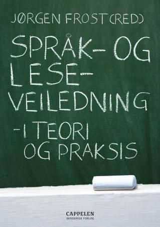 Språk- og leseveiledning : i teori og praksis