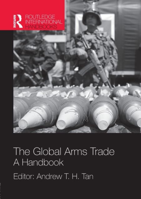 The Global Arms Trade : A Handbook