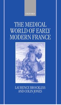 The Medical World of Early Modern France