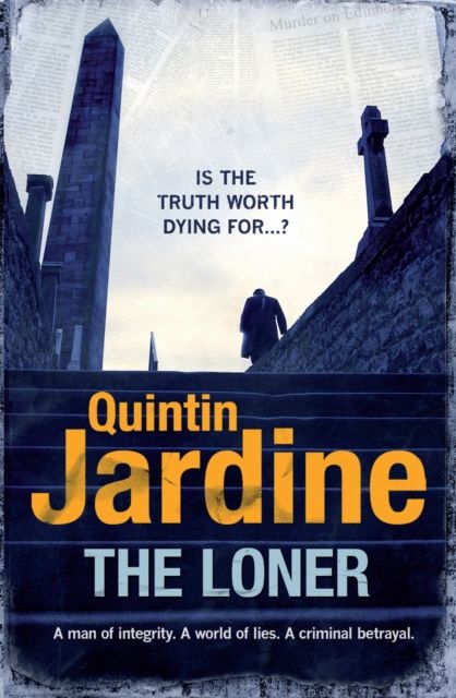 The Loner : A man of integrity. A world of lies. A criminal betrayal.