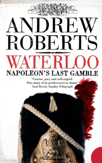 Waterloo : Napoleon's Last Gamble
