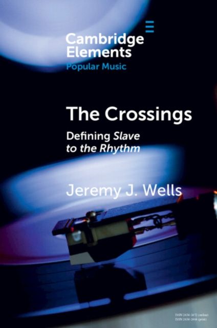 The Crossings : Defining Slave to the Rhythm