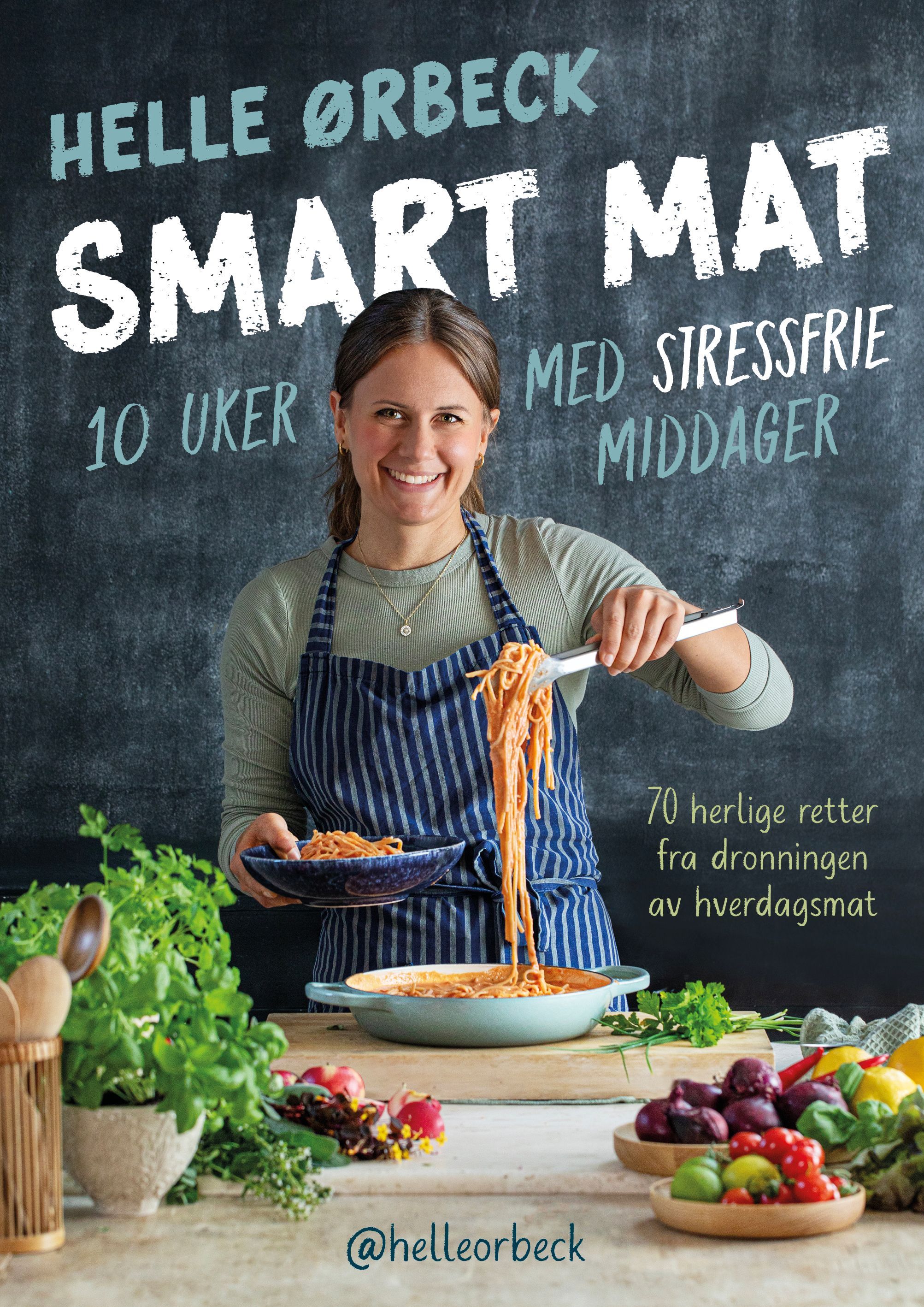 Smart mat : 10 uker med stressfrie middager