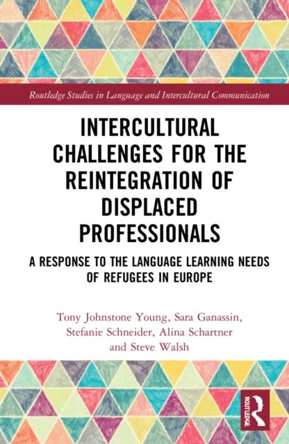 Intercultural Challenges for the Reintegration of Displaced Professionals : A Response to the Language Learning Needs of Refugees in Europe