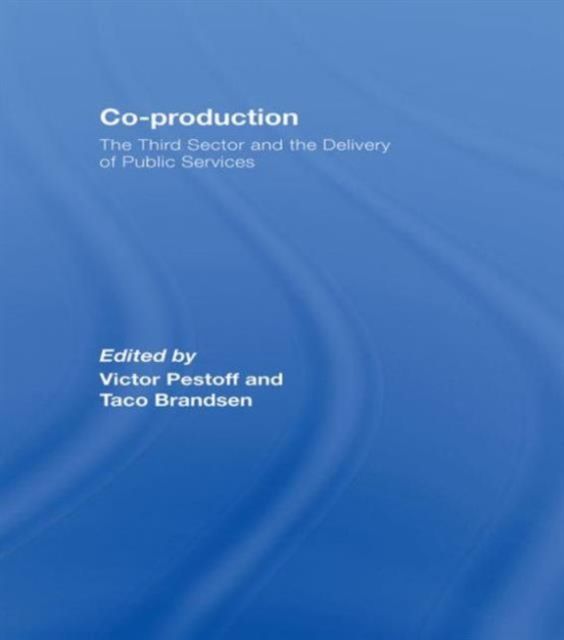 Co-production : The Third Sector and the Delivery of Public Services