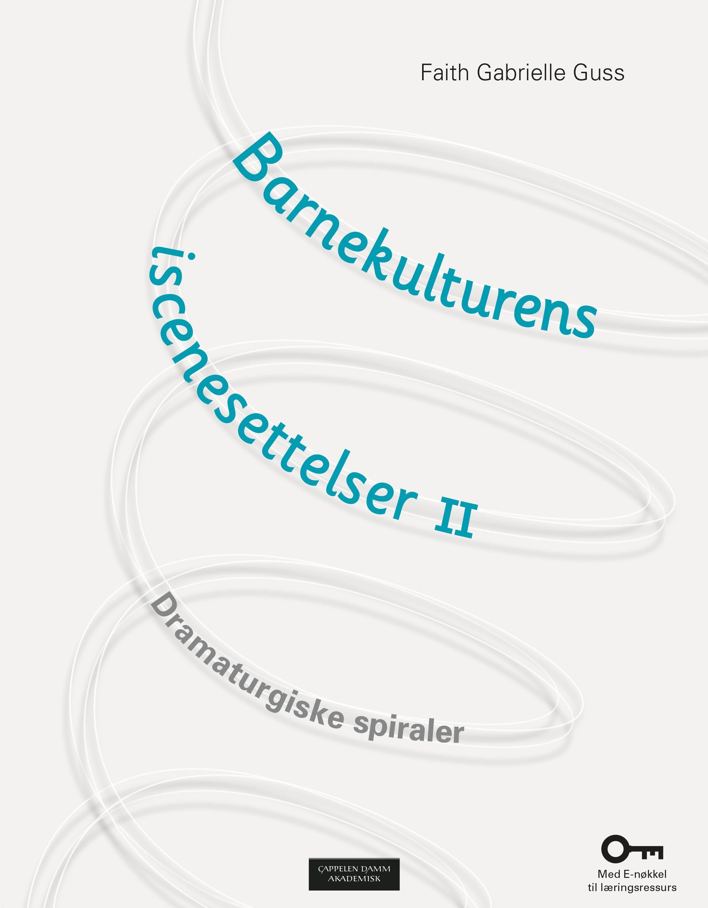 Barnekulturens iscenesettelser. II. Dramaturgiske spiraler
