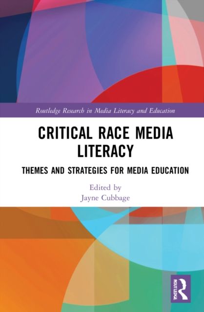 Critical Race Media Literacy : Themes and Strategies for Media Education