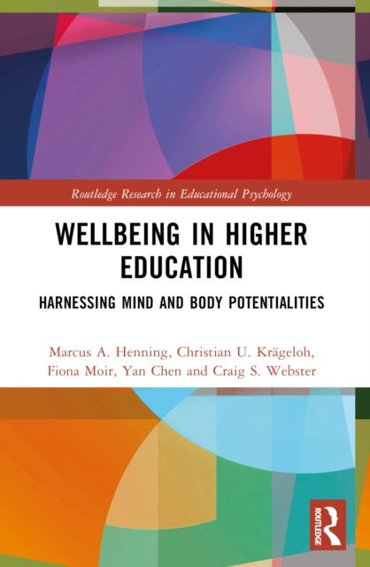 Wellbeing in Higher Education : Harnessing Mind and Body Potentialities