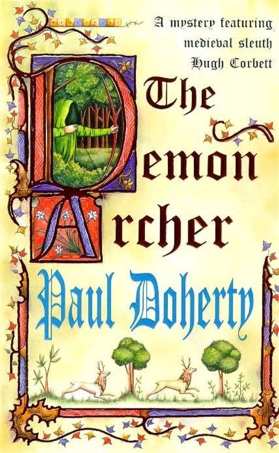 Forsidebilde av The Demon Archer (Hugh Corbett Mysteries, Book 11) : A twisting medieval murder mystery