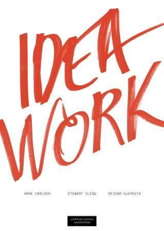 Idea work : om profesjonell kreativitet