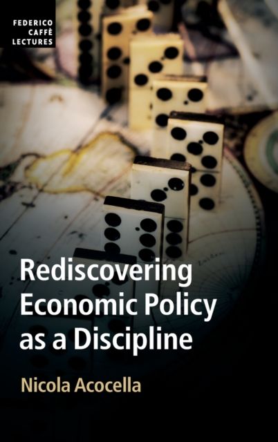 Rediscovering Economic Policy as a Discipline