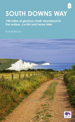 South Downs Way : 100 miles of glorious chalk downland for the walker, cyclist and horse rider